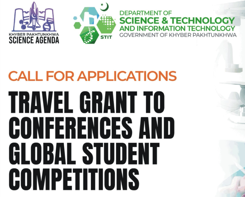 Call for Applications : Travel Grant To Conferences and Global Student Competitions By Directorate of Science and Technology KPK. Online Apply Last date : 15th May 2026. For online apply: https://dost.kp.gov.pk/travel-grants-for-science-programme/
